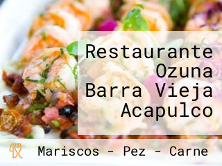 Restaurante Ozuna Barra Vieja Acapulco