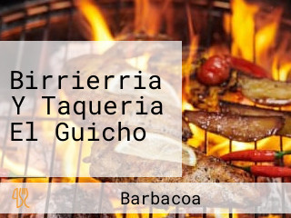 Birrierria Y Taqueria El Guicho