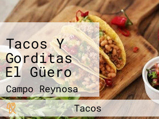 Tacos Y Gorditas El Güero