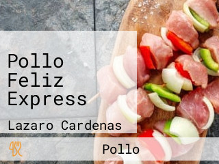 Pollo Feliz Express