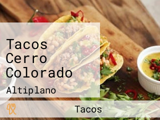 Tacos Cerro Colorado