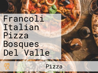 Francoli Italian Pizza Bosques Del Valle