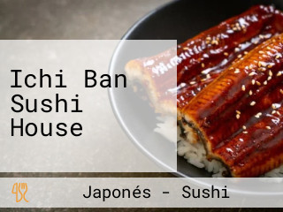 Ichi Ban Sushi House