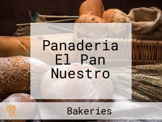 Panaderia El Pan Nuestro