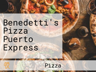 Benedetti's Pizza Puerto Express