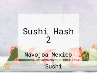 Sushi Hash 2