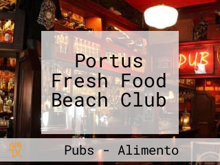 Portus Fresh Food Beach Club