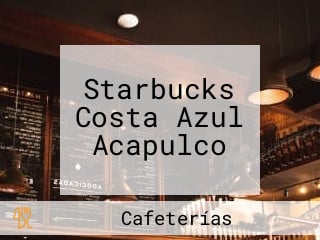 Starbucks Costa Azul Acapulco