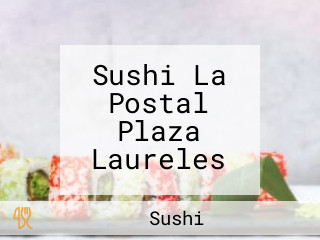 Sushi La Postal Plaza Laureles