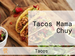 Tacos Mama Chuy