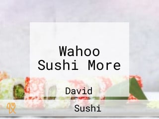 Wahoo Sushi More