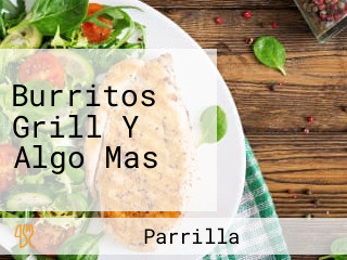 Burritos Grill Y Algo Mas