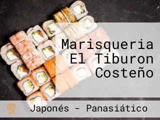 Marisqueria El Tiburon Costeño