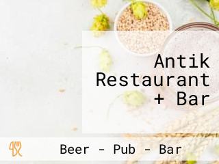 Antik Restaurant + Bar