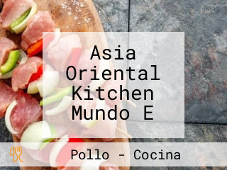 Asia Oriental Kitchen Mundo E