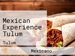 Mexican Experience Tulum