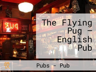 The Flying Pug — English Pub