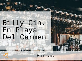 Billy Gin. En Playa Del Carmen