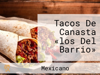 Tacos De Canasta «los Del Barrio»