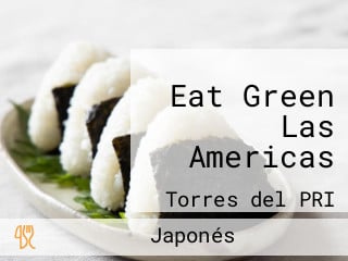 Eat Green Las Americas