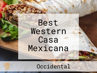 Best Western Casa Mexicana