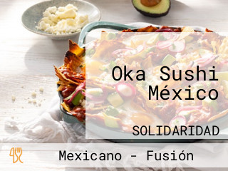 Oka Sushi México