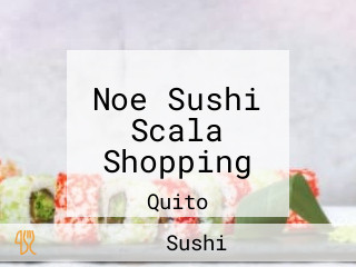 Noe Sushi Scala Shopping