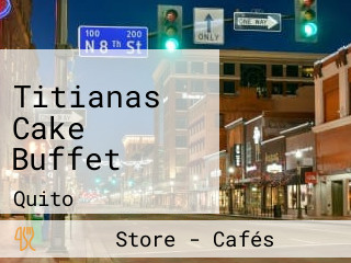 Titianas Cake Buffet