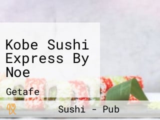 Kobe Sushi Express By Noe