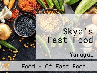Skye's Fast Food