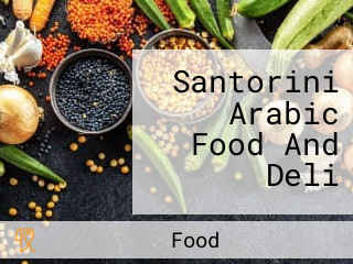 Santorini Arabic Food And Deli