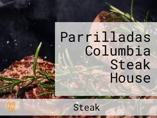 Parrilladas Columbia Steak House