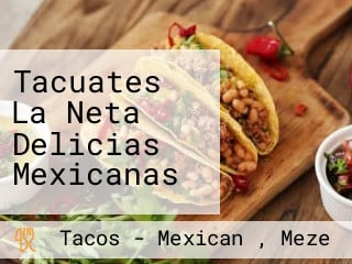 Tacuates La Neta Delicias Mexicanas