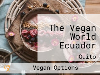 The Vegan World Ecuador