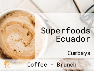 Superfoods Ecuador