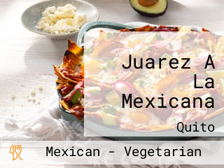 Juarez A La Mexicana