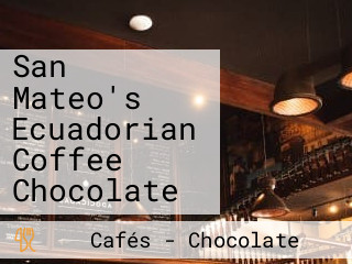 San Mateo's Ecuadorian Coffee Chocolate
