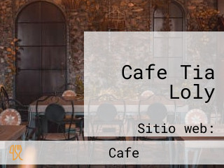 Cafe Tia Loly