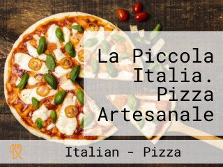 La Piccola Italia. Pizza Artesanale En Horno De LeÑa.
