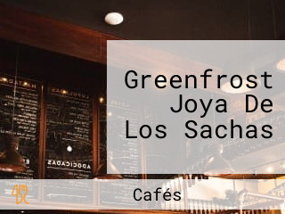 Greenfrost Joya De Los Sachas