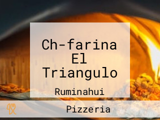 Ch-farina El Triangulo