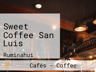 Sweet Coffee San Luis