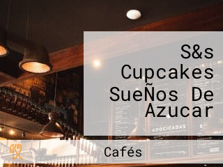 S&s Cupcakes SueÑos De Azucar