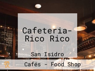 Cafeteria- Rico Rico