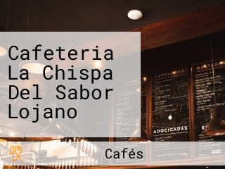 Cafeteria La Chispa Del Sabor Lojano