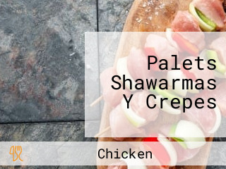 Palets Shawarmas Y Crepes