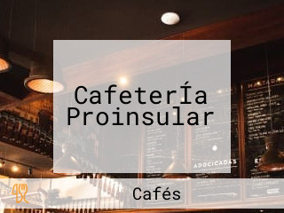 CafeterÍa Proinsular