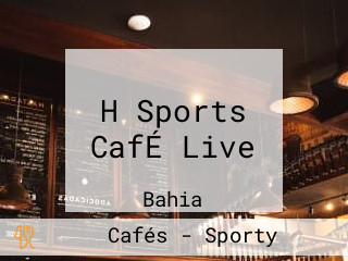 H Sports CafÉ Live