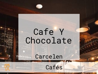 Cafe Y Chocolate