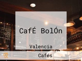 CafÉ BolÓn